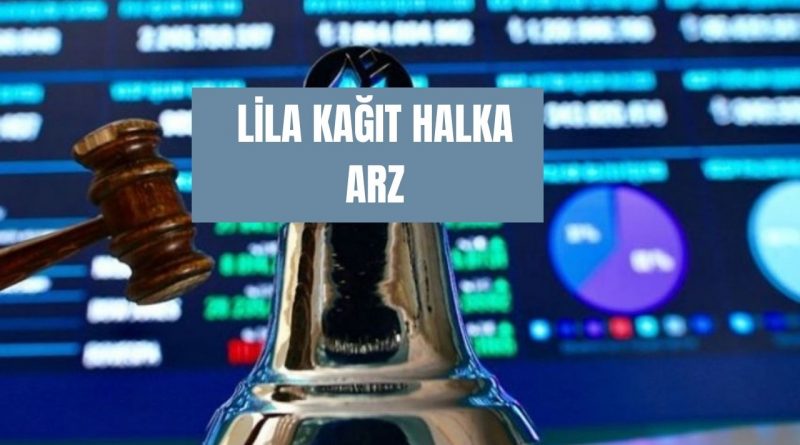 Lila Kağıt halka arzı 37,39 TL'den Yıldız Pazar'da işlem görecek 1