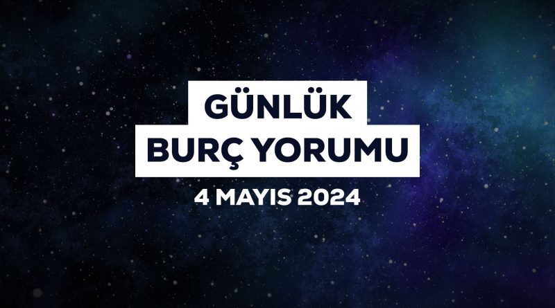 Günlük burç yorumları! (4 Mayıs 2024) Balık, Kova ve Boğa burçları için iletişimlerini geliştirme dönemi geldi