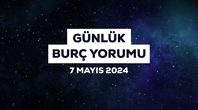 İkizler ve akrep burçları için duygusal anlamda hassas dönemler! İşte 7 Mayıs burç yorumları