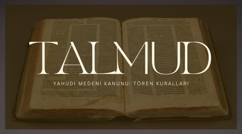 talmud ne anlatıyor, kitabın emirleri neler yazarı kim