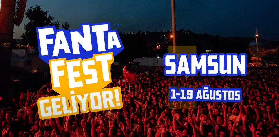 fanta fest samsun ne zaman, saat kaçta, nerede