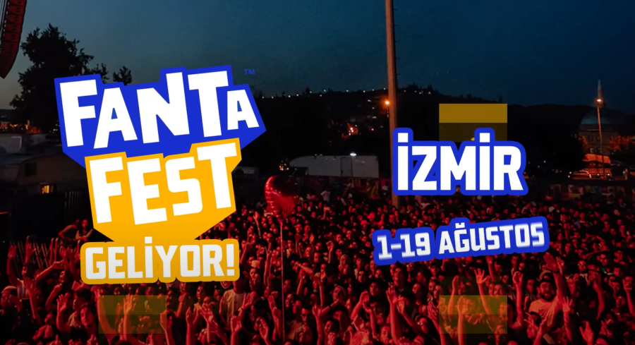 fanta fest izmir nerede, ne zaman, saat kaçta, kimler var