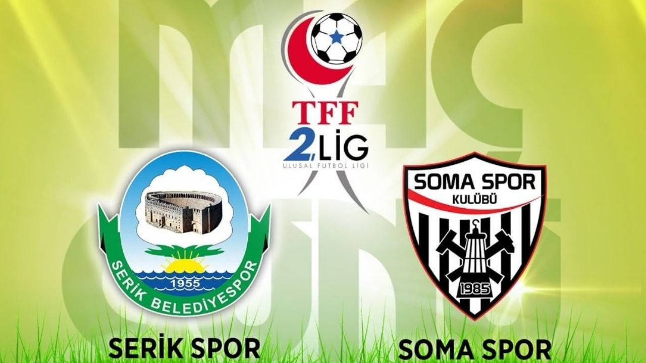 Serikspor Somaspor maçı bugün 16'da canlı izlenebilecek