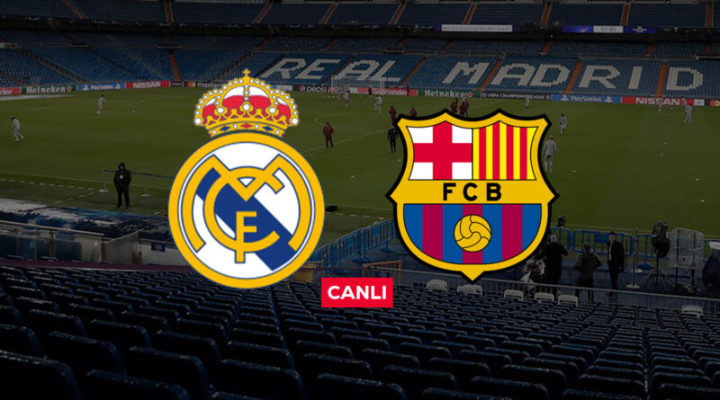 Real Madrid Barcelona canlı izle şifresiz