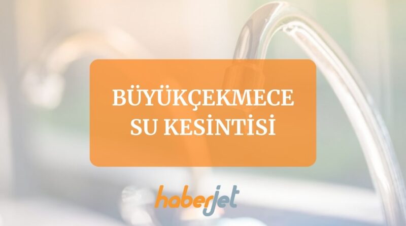 Büyükçekmece su kesintisi 23 Ekim