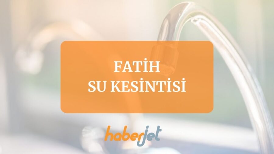 Fatih su kesintisi 31 Ekim