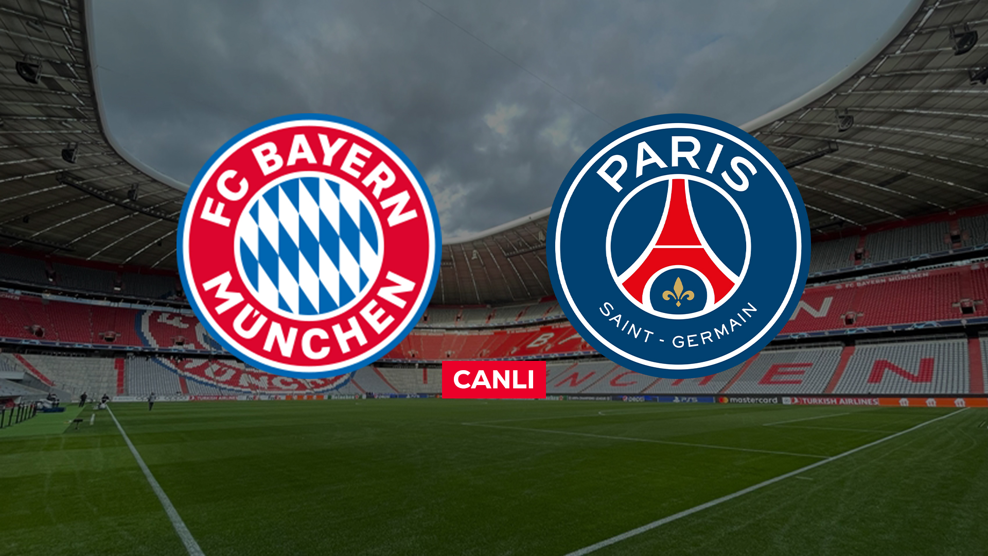 Bayern Münih PSG canlı yayınlanıyor (LİNK)