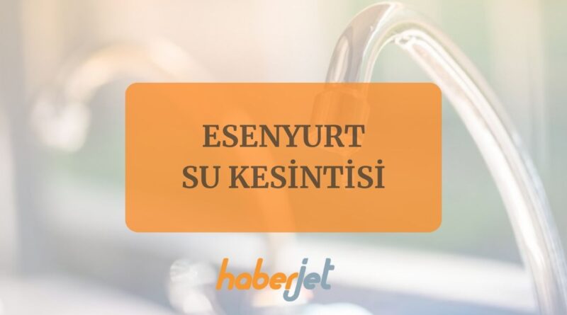 Esenyurt su kesintisi 6 Kasım