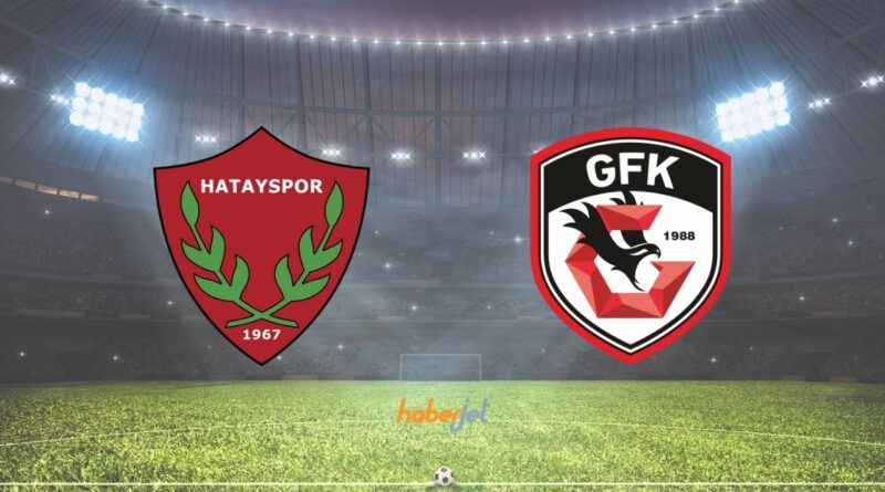 Hatayspor Gaziantep FK maçı canlı izle