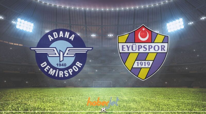 Adana Demirspor Eyüpspor canlı