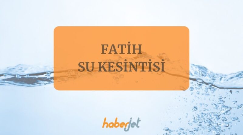 Fatih'te su kesintisi