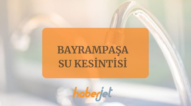 Bayrampaşa Mahallesi su kesintisi 11 Kasım