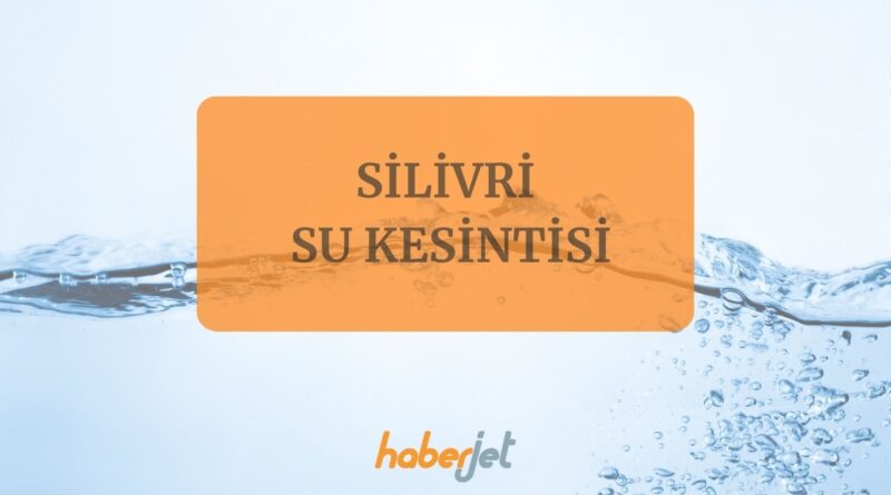 Silivri su kesintisi 14 Kasım