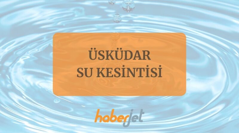 Üsküdar su kesintisi 18 Kasım