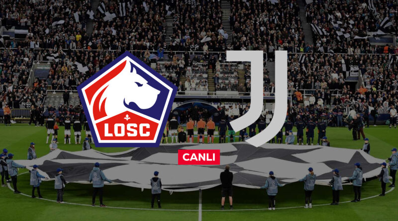 Lille Juventus canlı