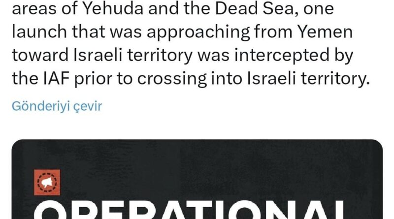 Yemen'den İsrail'e Füze Saldırısı IDF Hava Savunması ile Engellendi 1