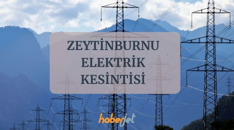 Zeytinburnu elektrik kesintisi