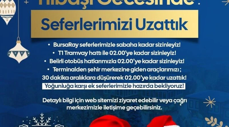 Bursa Büyükşehir Belediyesi, Yılbaşı Gecesinde Ulaşımda Sefer Uzatıyor 1