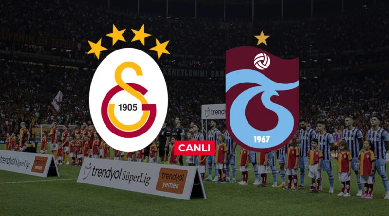 Galatasaray Trabzonspor canlı izle