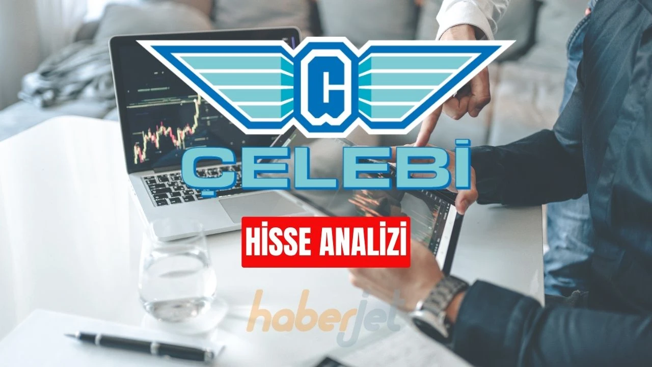 Çelebi hisse yorum hedef fiyat 2025