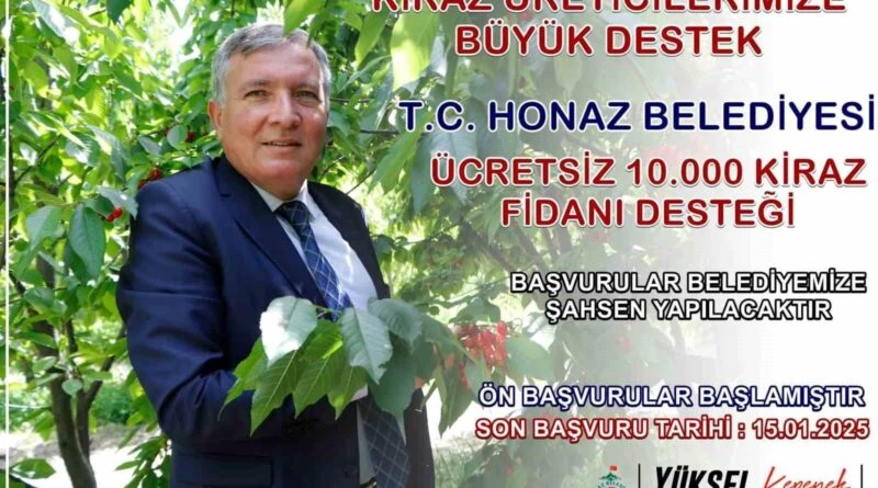 Honaz Belediye Başkanı Yüksek Kepenek, Kiraz Üreticilerine 10 Bin Fidan Dağıtımı Yapacak 1