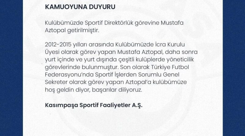 Kasımpaşa, Mustafa Aztopal'ı Sportif Direktör Yapıyor 1