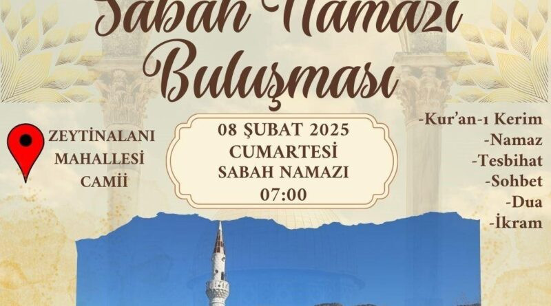 Köyceğiz'de Sabah Namazı Buluşması Zeytinalanı Mahallesi Merkez Camii'nde Gerçekleşecek 1