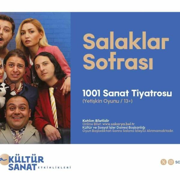 Sakarya Üniversitesi Kültür ve Kongre Merkezi'nde 'Salaklar Sofrası' tiyatro oyunu