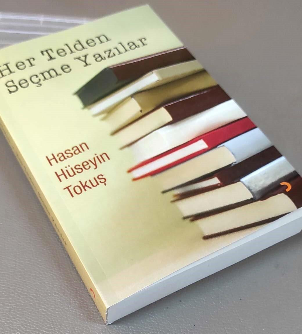 Erzurumlu Yazar Hasan Hüseyin Tokuş’un Yeni Kitabı ‘Her Telden Seçme Yazılar’ Yayımlandı