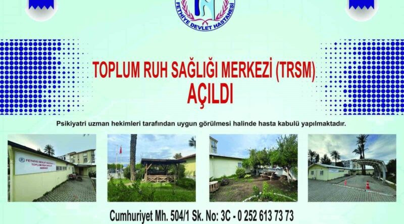 Fethiye’de Toplum ve Ruh Sağlığı Merkezi hizmete açıldı 1