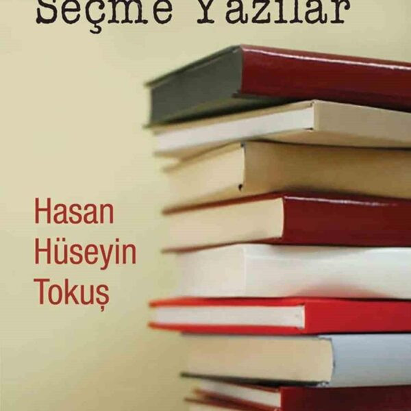 Hasan Hüseyin Tokuş'un yeni kitabı 'Her Telden Seçme Yazılar'-1