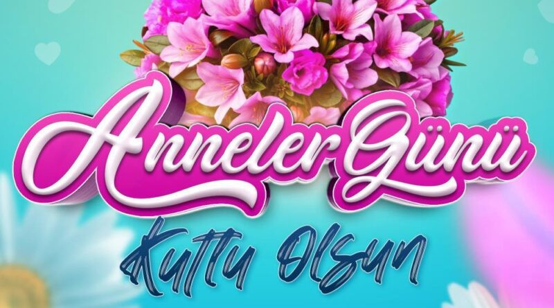 Başkan Büyükkılıç’tan Anneler Günü’nde anlamlı mesaj 1